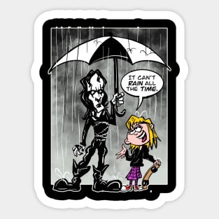 It Can't Rain All the TIME Sticker